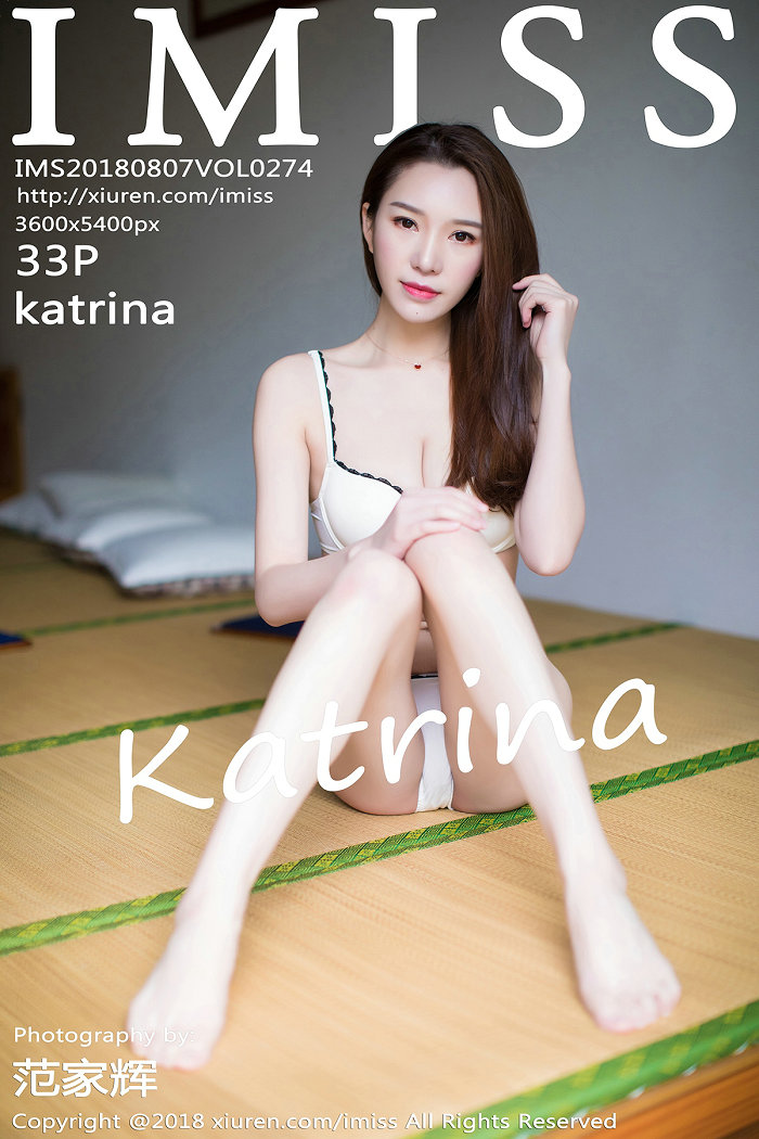 / IMiss /爱蜜社 2018.08.07 Vol.274 katrina / 33P136MB / 秀人旗下-绅士图