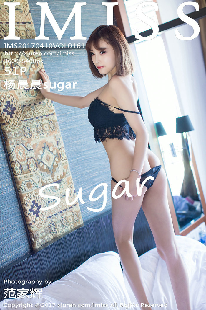 / IMiss /爱蜜社 2017.04.10 Vol.161 杨晨晨sugar / 51P206MB / 秀人旗下-绅士图