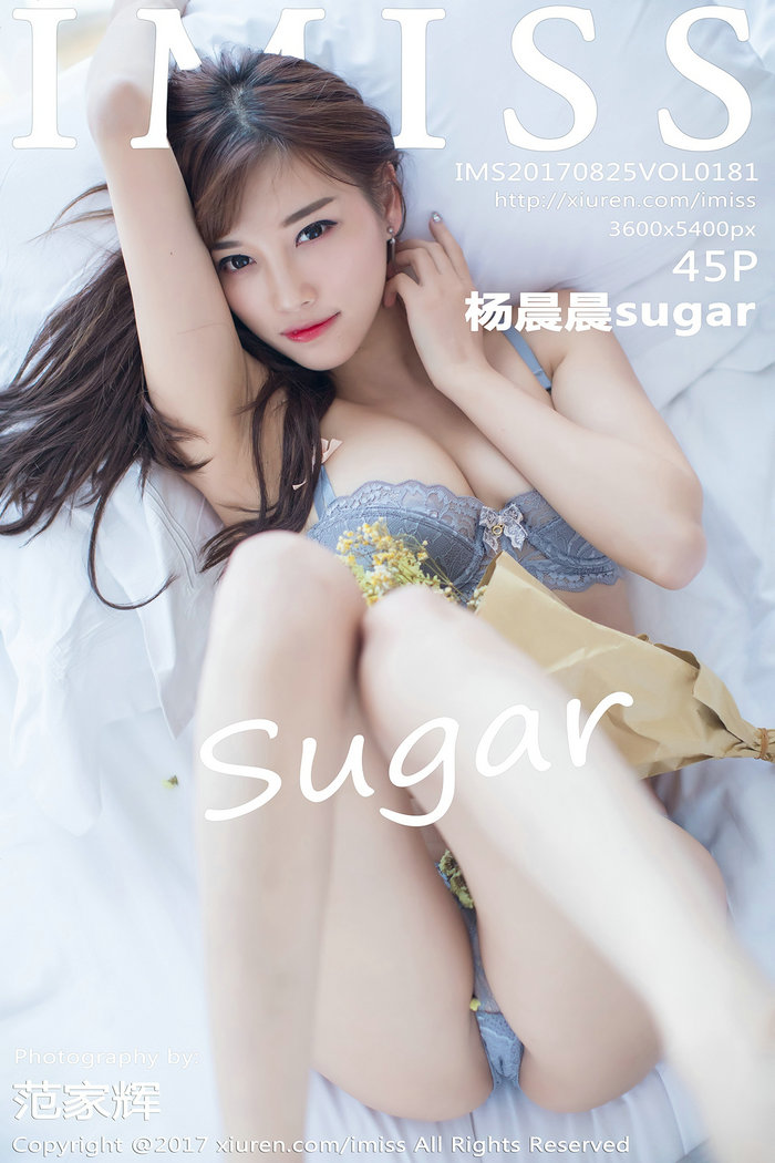 / IMiss /爱蜜社 2017.08.25 Vol.181 杨晨晨sugar / 45P143MB / 秀人旗下-绅士图